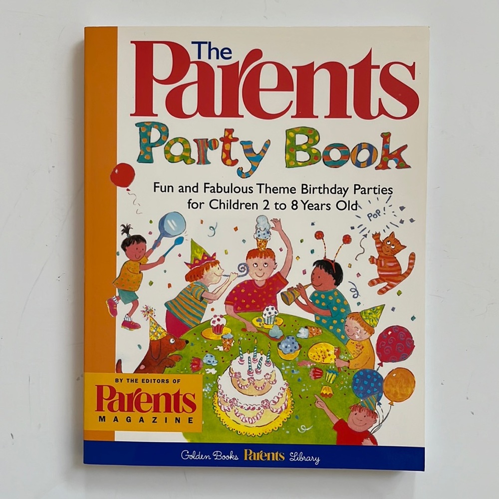 The Parents Party Book Fun & Fabulous Theme Birthday Parties for Children 2-8
